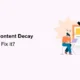 What Is Content Decay and How To Fix It-US Brand Booster